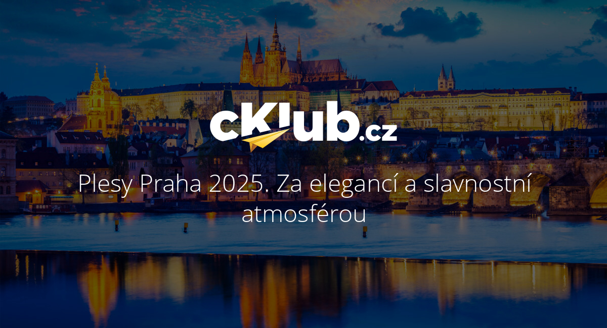 Plesy Praha 2025. Za elegancí a slavnostní atmosférou | cKlub.cz
